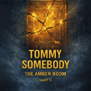 Tommy Somebody: The Amber Room (Part 1) (Paperback)